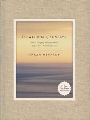cover image of The Wisdom of Sundays: Life-Changing Insights from Super Soul Conversations